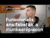 Funkcionális analfabéták a munkaerőpiacon | Telepjáró #4