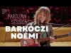 Barkóczi Noémi | Partizán Sessions | A teljes fellépés